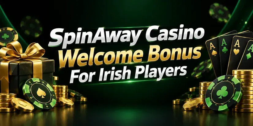 SpinAway Casino Welcome Bonus For Irish Players
