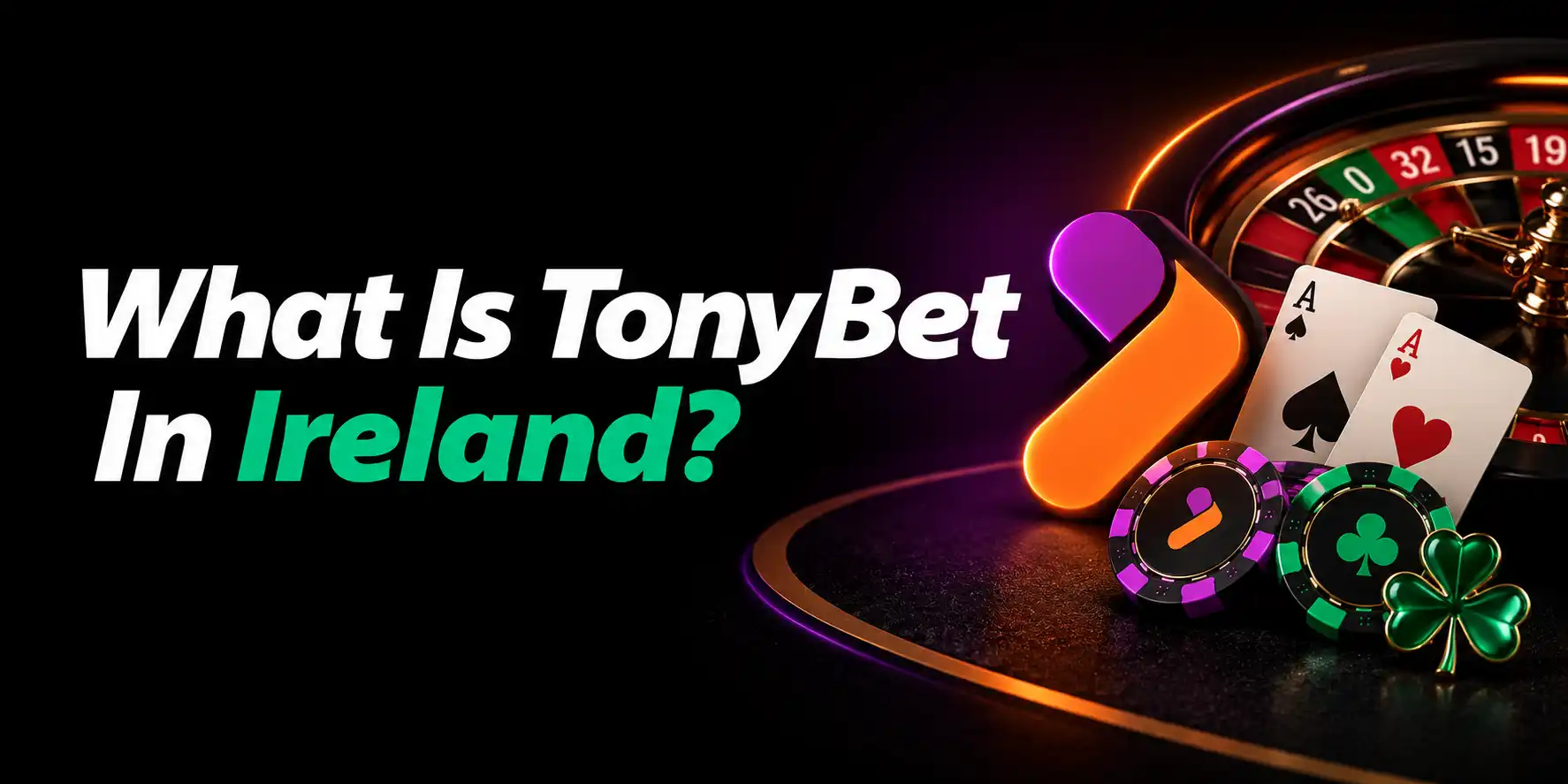 What Is TonyBet In Ireland?