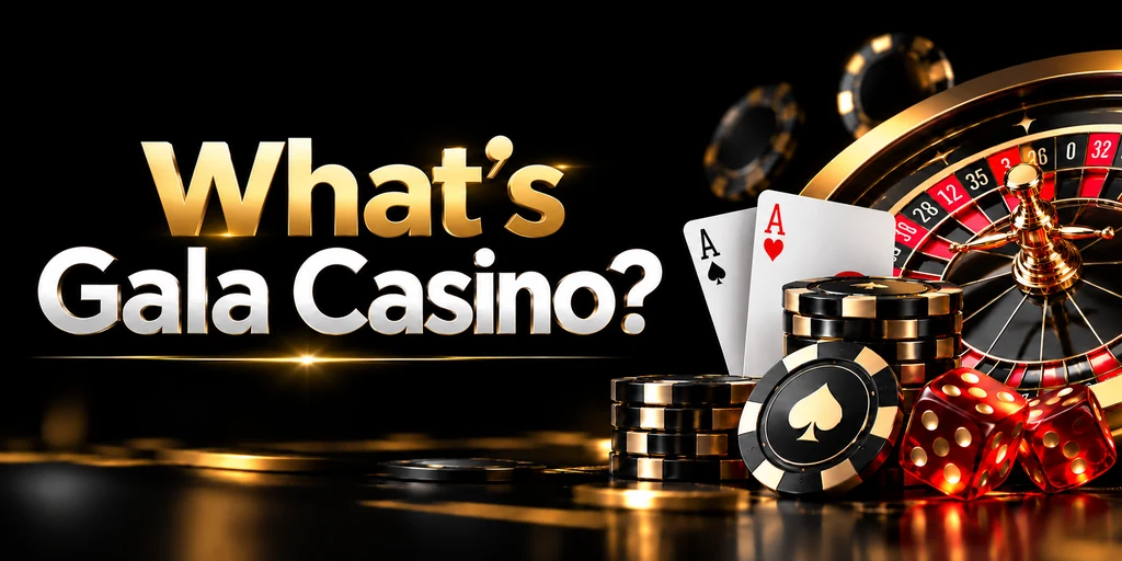 What's Gala Casino